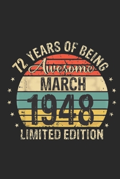 Born March 1948 Limited Edition Bday Gifts: 72 th birthday Journal Gift for 72 Year Old Party. Blank lined Journal for your retro friend. 6x9 inches, 110 pages.