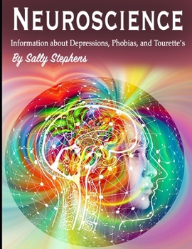 Paperback Neuroscience: Information about Depressions, Phobias, and Tourette's Book