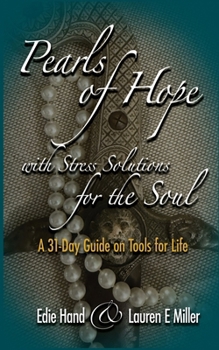 Paperback Pearls of Hope with Stress Solutions for the Soul: A 31Day Guide on Tools for Life Book