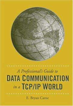 Hardcover A Professional's Guide to Data Communication in a TCP/IP World Book