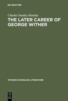 The Later Career of George Wither