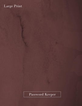 Large Print Password Keeper: "All-in-One-Place" Internet Password, Website and Email, Address Book LARGE PRINT-Large Writing Area with Alphabetical Pages