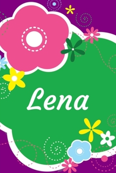 Lena: A Journal for Girls - Personalized with your Own Name!  6x9 inches, 110 lined pages.