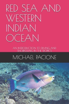 Paperback Red Sea and Western Indian Ocean: An Introduction to Diving and Snorkelling in the Tropics Book