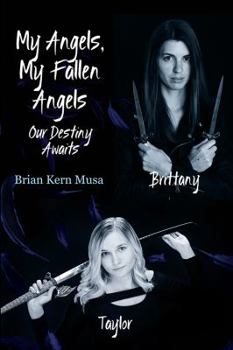 Paperback My Angels, My Fallen Angels Our Destiny Awaits Book