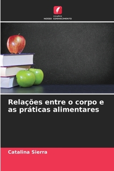 Paperback Relações entre o corpo e as práticas alimentares [Portuguese] Book