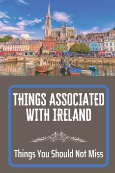 Paperback Things Associated With Ireland: Things You Should Not Miss: Types Of Irish Potatoes Book