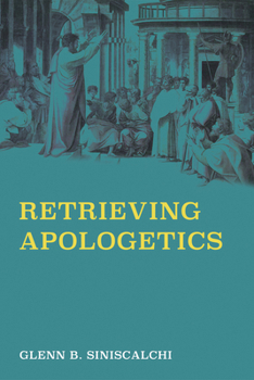 Paperback Retrieving Apologetics Book