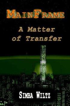 Hardcover Mainframe- a Matter of Transfer Book