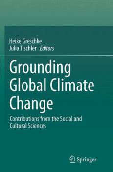 Paperback Grounding Global Climate Change: Contributions from the Social and Cultural Sciences Book