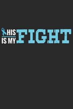 Paperback His Fight is my Fight: Prostate Cancer Awareness Month Book