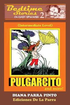 Paperback Bedtime Stories in Easy Spanish 2: PULGARCITO and more! (Intermediate Level) [Spanish] Book