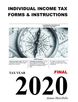 Paperback Individual Income Tax Forms & Instructions: Tax Year 2020 - Annus Horribilis Book