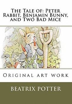 The Tale of: Peter Rabbit, Benjamin Bunny, and Two Bad Mice: Original art work