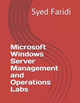 Paperback Microsoft Windows Server Management and Operations Labs Book