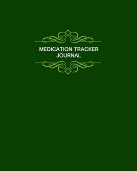 Medication Tracker Journal: Undated Personal Medication Checklist Organizer. Track Medicine, Dosage and Frequency. Journal Notebook With Space For Recording Your Symptoms or Reactions