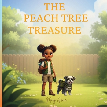 Paperback The Peach Tree Treasure: A Reign & Spanky Adventure Book