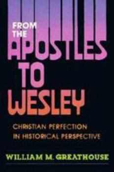 Paperback From the Apostles to Wesley Book