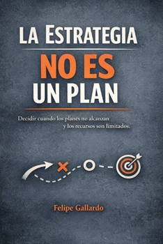 Paperback La Estrategia No Es Un Plan [Spanish] Book
