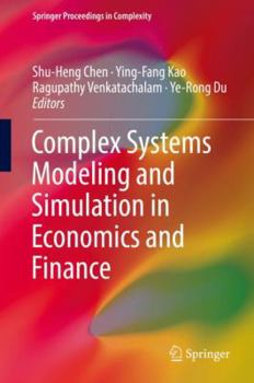 Hardcover Complex Systems Modeling and Simulation in Economics and Finance Book