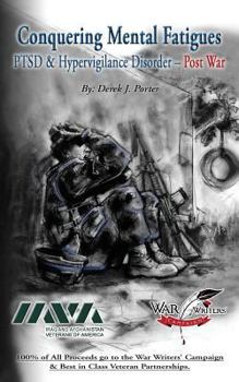 Paperback Conquering Mental Fatigues: PTSD & Hypervigilance Disorder- Post War Book
