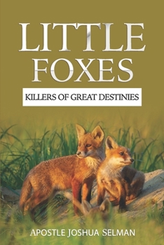 Paperback Little Foxes: The Killers Of Great Destinies Book