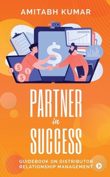 Paperback Partner In Success: Guidebook On Distributor Relationship Management Book