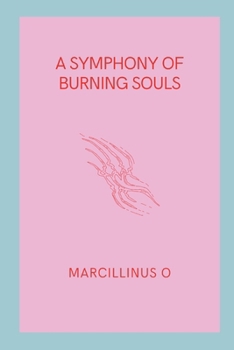 Paperback A Symphony of Burning Souls Book