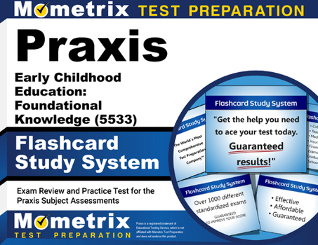 Praxis Early Childhood Education: Foundational Knowledge (5533) Flashcard Study System: Test Practice Questions and Exam Review for the Praxis Subject Assessments