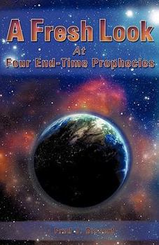 Paperback A Fresh Look At Four End-Time Prophecies Book