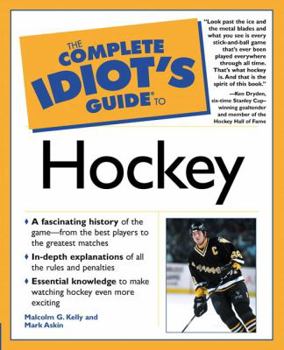 Paperback The Complete Idiots Guide to Hockey Book