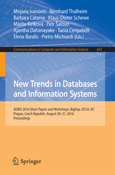 Paperback New Trends in Databases and Information Systems: Adbis 2016 Short Papers and Workshops, Bigdap, Dcsa, DC, Prague, Czech Republic, August 28-31, 2016, Book