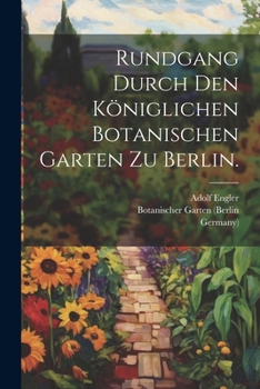 Paperback Rundgang durch den königlichen Botanischen Garten zu Berlin. [German] Book