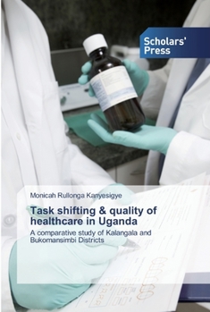Paperback Task shifting & quality of healthcare in Uganda Book