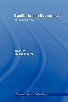 Paperback Equilibrium in Economics: Scope and Limits Book