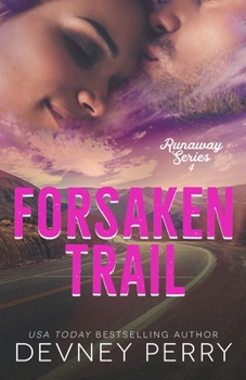 Forsaken Trail - Book #4 of the Runaway