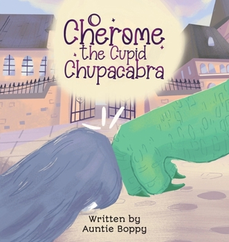 Paperback Cherome the Cupid Chupacabra Book