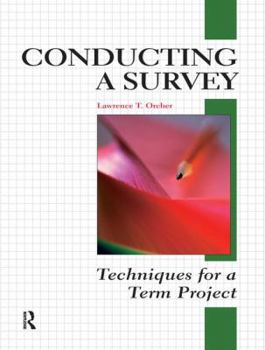Paperback Conducting a Survey: Techniques for a Term Project Book