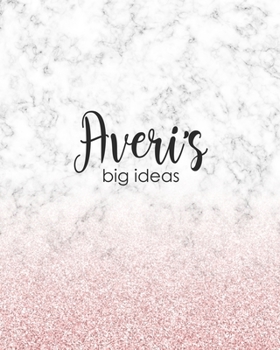 Paperback Averi's Big Ideas: Personalized Notebook - 8x10 Lined Women's Journal Book