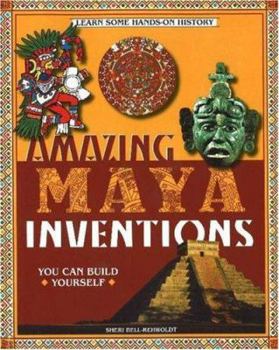 Paperback Amazing Maya Inventions You Can Build Yourself Book