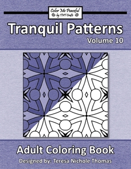 Paperback Tranquil Patterns Adult Coloring Book, Volume 10 Book