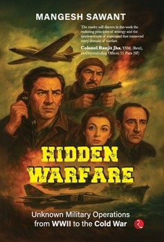 Hardcover Hidden Warfare: Unknown Military Operations from WWII to the Cold War Book