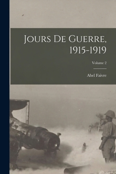 Paperback Jours De Guerre, 1915-1919; Volume 2 [French] Book