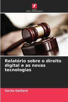 Paperback Relatório sobre o direito digital e as novas tecnologias [Portuguese] Book