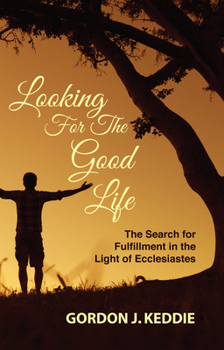 Paperback Looking for the Good Life Book