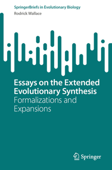 Paperback Essays on the Extended Evolutionary Synthesis: Formalizations and Expansions Book