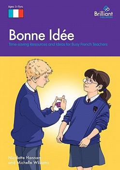 Paperback Bonne Id E: Time-Saving Resources and Ideas for Busy French Teachers Book