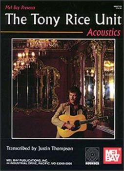 Mel Bay The Tony Rice Unit: Acoustics