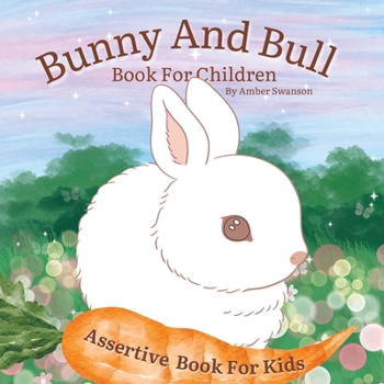 Paperback Bunny And Bull Book For Children: Assertive Book For Kids Book