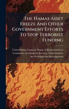 The Hamas Asset Freeze And Other Government Efforts To Stop Terrorist Funding
